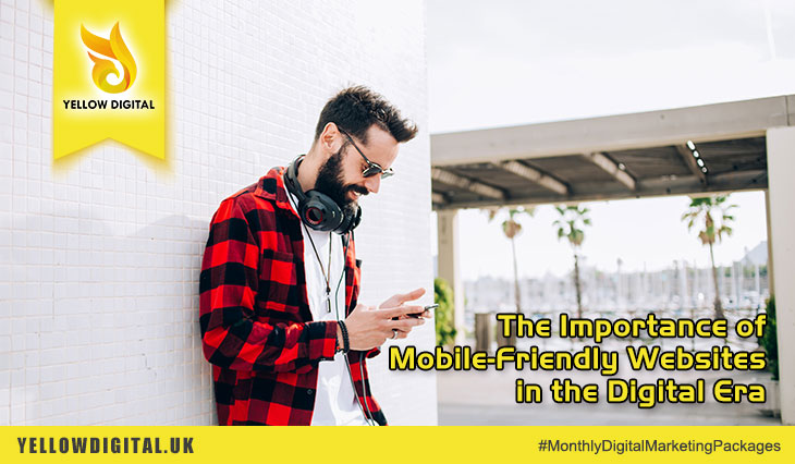 The Importance of Mobile-Friendly Websites in the Digital Era