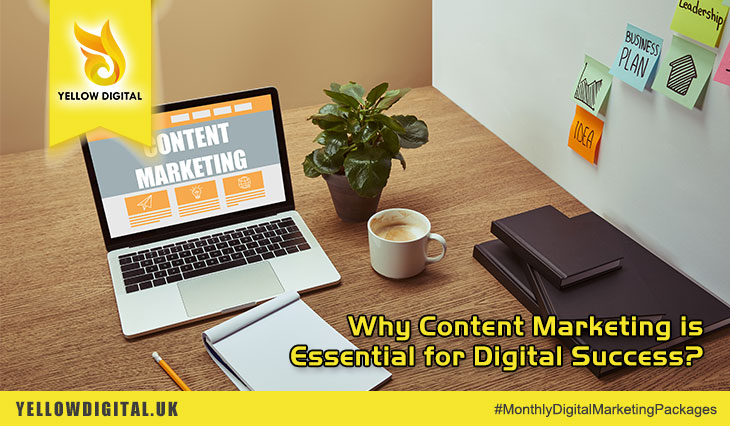 Why Content Marketing is Essential for Digital Success?